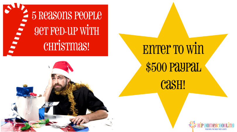 5 Reasons People Get Fed-Up with Christmas PLUS $500 Giveaway!