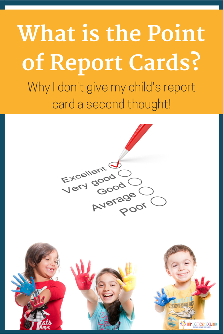 What is the point of report cards- Why I don't give my child's report card a second thought!