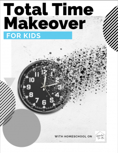 Total Time Makeover for Kids